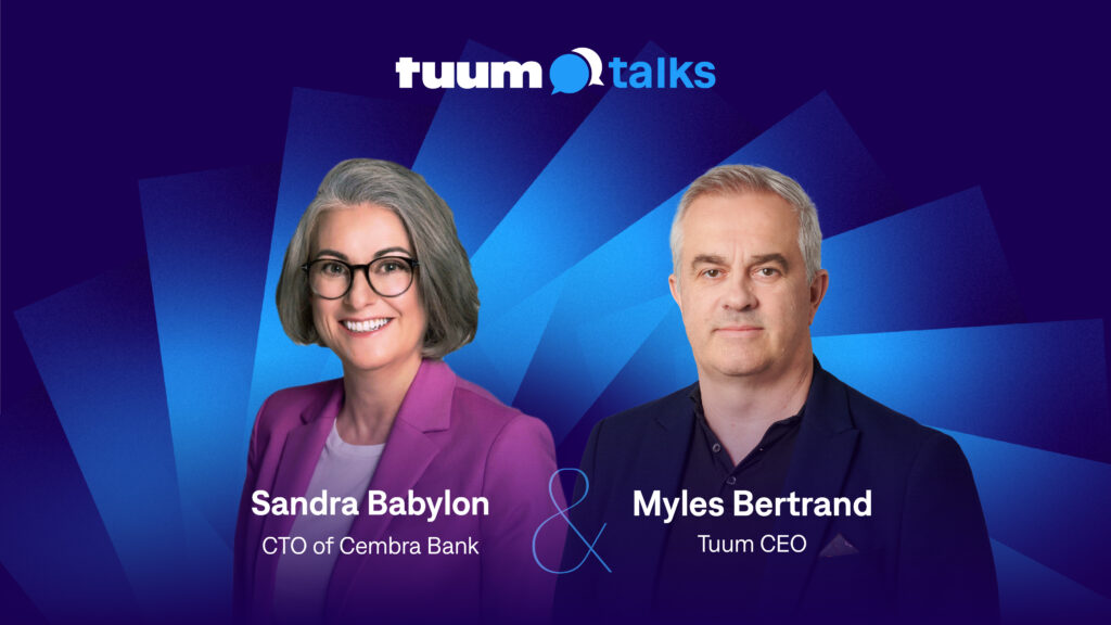 Taking a Business Case Approach to Core Banking Renewal – Tuum Talks, Episode 10