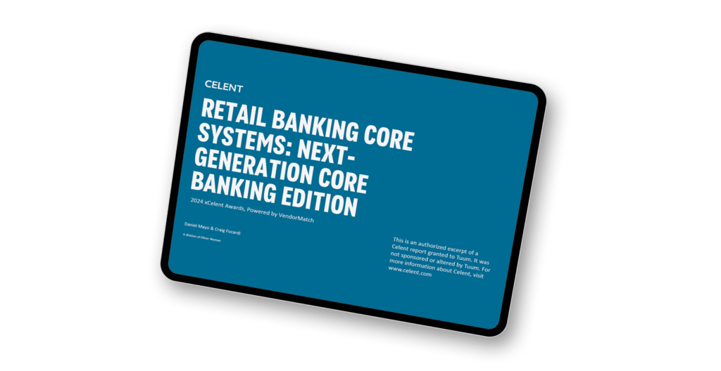 Tuum Recognized as a Standout in Celent’s Retail Banking Core Systems: Next-Generation Core Banking Edition, 2024